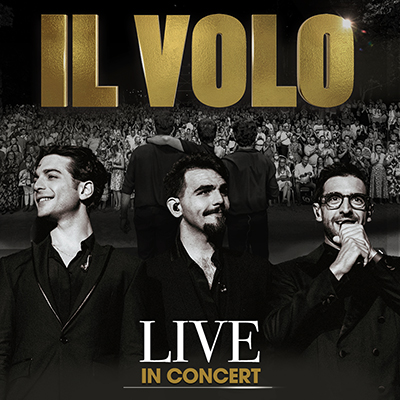 Il Volo Live in Concert